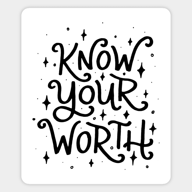 Know Your Worth (Black) Magnet by mildlyeclectic